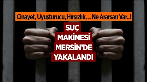 Cinayet, Uyuşturucu Ve Hırsızlıktan Hüküm Giyen Şahıs Yakalandı