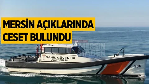 Mersin Açıklarında Denizde Kadın Cesedi Bulundu