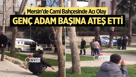 Mersin’de Yürek Yakan Olay, Genç Adam Hastaneye Kaldırıldı