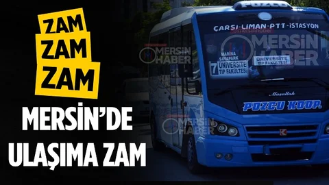 Mersin’de Ulaşım Zamlandı