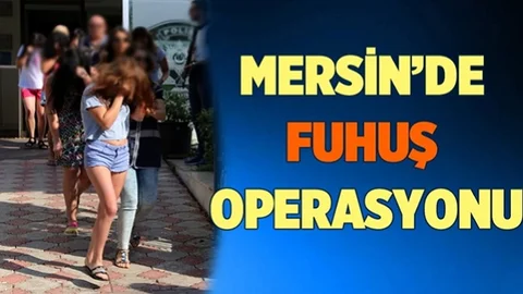 Mersin’de Fuhuş Operasyonu