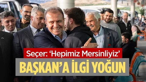 Seçer Vurguladı, ‘Hepimiz Mersinliyiz’