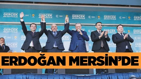 Cumhurbaşkanı Erdoğan Mersin’de