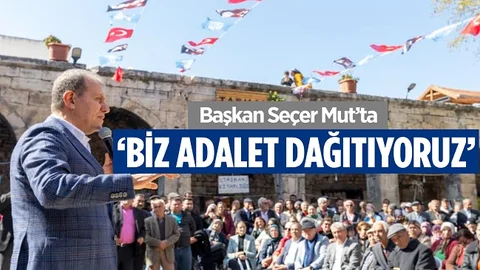 Seçer: “Biz Adalet Dağıtıyoruz”
