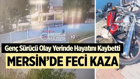 Mersin’de Motosiklet Kazası Can Aldı