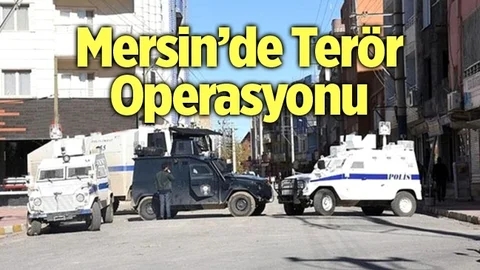 Mersin’de Terör Örgütü Pkk’ya Operasyon
