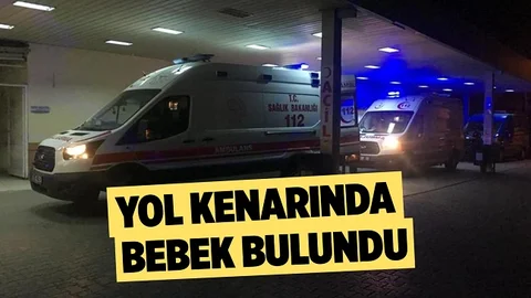 Mersin’de Yol Kenarında Bebek Bulundu