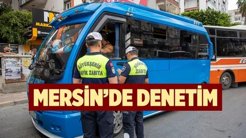 Mersin Büyükşehir Zabıtası Yolcu Güvenliği İçin Denetimleri Sıklaştırdı