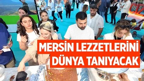 Mersin’in Lezzetlerini Dünya Tanıyacak