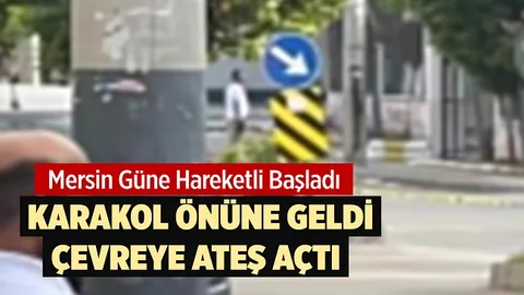 Mersin’de Karakol Önünde Silahlı Olay