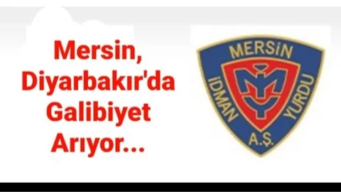 MERSİN, DİYARBAKIR 'DA GALİBİYET ARIYOR