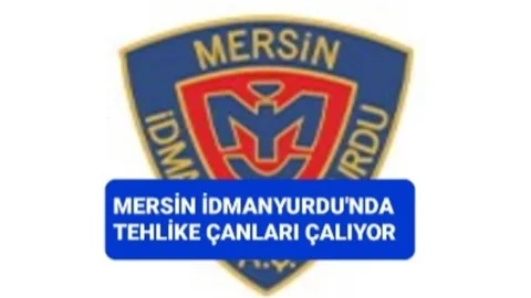 MERSİN İDMANYURDU'NDA TEHLİKE ÇANLARI ÇALIYOR
