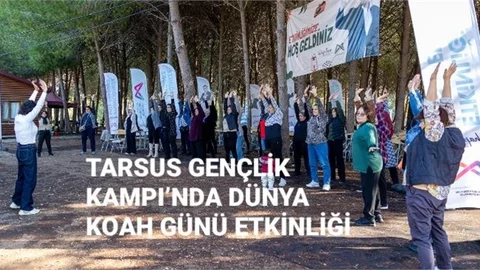 TARSUS GENÇLİK KAMPI’NDA DÜNYA KOAH GÜNÜ ETKİNLİĞİ DÜZENLENDİ
