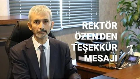 TARSUS ÜNİVERSİTESİ REKTÖRÜ ÖZEN'DEN TEŞEKKÜR MESAJI