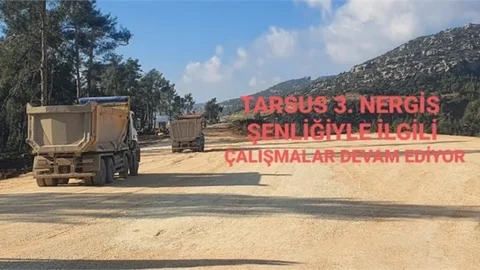 TARSUS 3. NERGİS ŞENLİĞİYLE İLGİLİ ÇALIŞMALAR DEVAM EDİYOR