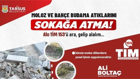 BUDAMA VE MOLOZ ATIKLARINI SOKAĞA ATMAYIN, 153’Ü ARAYIN!