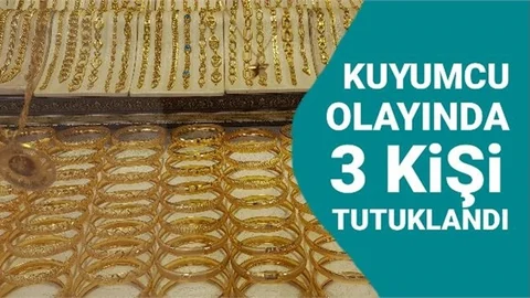 MERSİN'DEKİ GÖZALTINA ALINAN 17 KUYUMCUDAN 3'Ü TUTUKLANDI