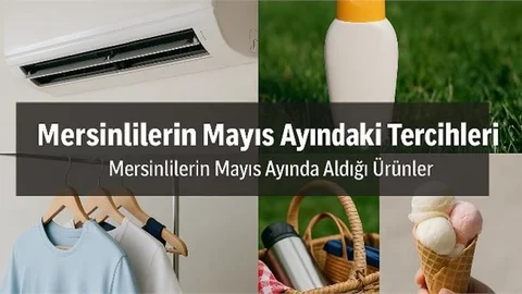 Mersinlilerin Mayıs Ayındaki Tercihleri