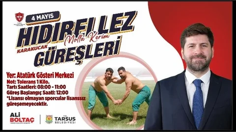 TARSUS’TA HIDIRELLEZ MOLLA KERİM KARAKUCAK GÜREŞLERİ 4 MAYIS’TA BAŞLIYOR