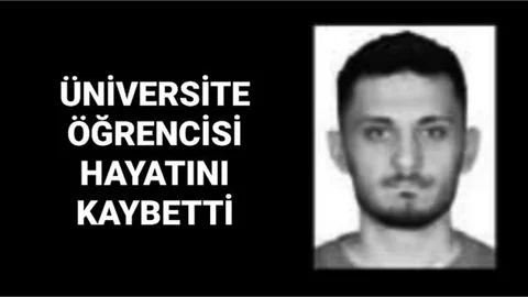 TARSUS ÜNIVERSİTESİ ÖĞRENCİSİ HAYATINI KAYBETTİ