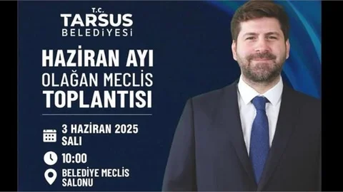 TARSUS BELEDİYESİ HAZİRAN AYI OLAĞAN MECLİS TOPLANTISI SALI GÜNÜ YAPILACAK