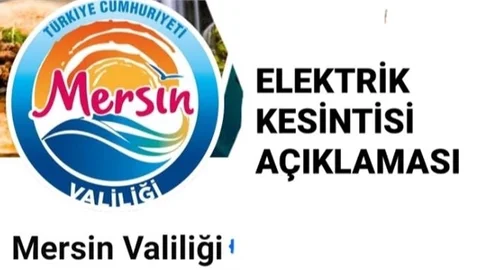 Mersin Valiliği 'nden Elektrik Kesintisi Açıklaması