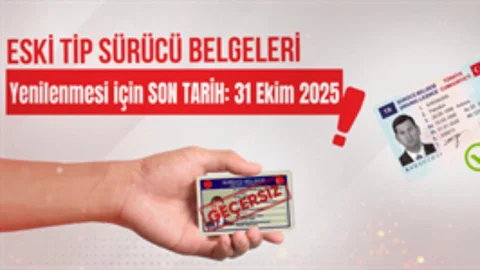 Eski Tip Sürücü Belgelerinin Yenilenmesi İçin Son Tarih 31 Ekim