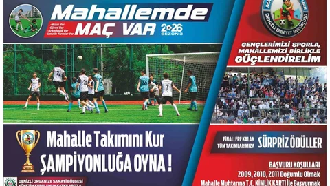 Denizli'de Mahallemde Maç Var Turnuvası başlıyor