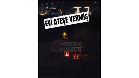 Mezitli’de Evini Ateşe Verdi