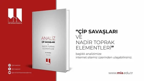 Milli İstihbarat Akademisi'nden Çip Savaşları Analizi