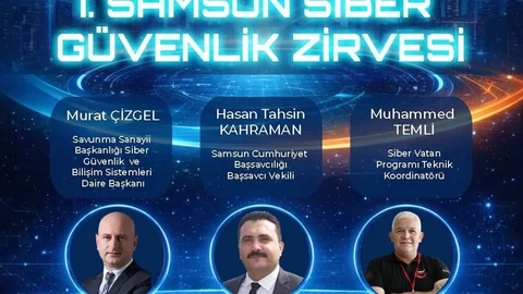 Samsun’da Siber Güvenlik Zirvesi Düzenleniyor