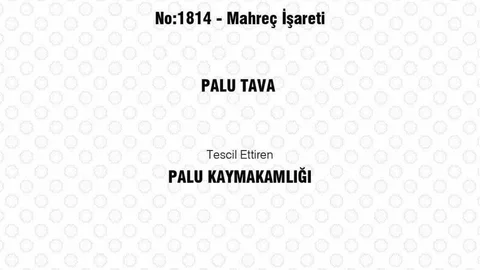 Palu Tava Tescil Aldı