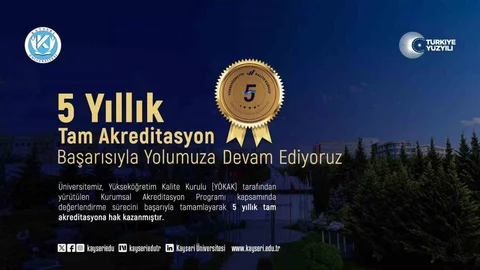 Kayseri Üniversitesi'ne 5 Yıl Akreditasyon