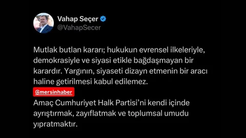 Vahap Seçer’den "Mutlak Butlan" Tepkisi: "Amaç CHP'yi Ayrıştırmak ve Umudu Yıpratmaktır"