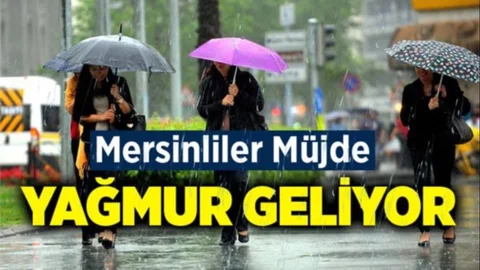 Mersin'e Müjde: 39 Derecelik Sıcaklığın Ardından Yağmur Geliyor!