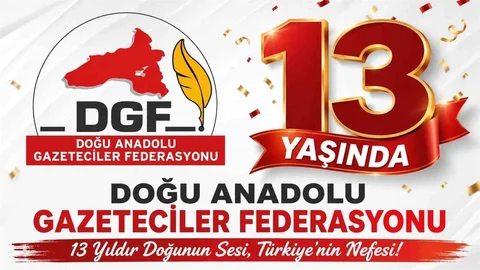 Doğu Anadolu Gazeteciler Federasyonu 13 Yaşında