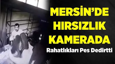 Mersin'de Hırsızlar Kameraya Yakalandı