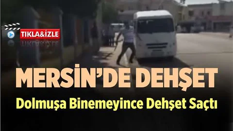 Mersin'de Dehşet Anları 