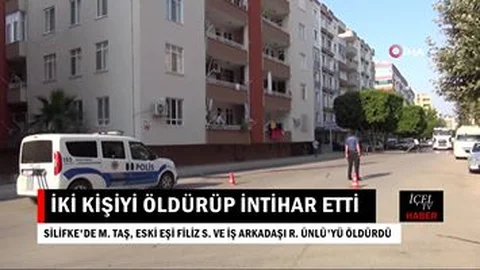 Mersin'de Sabahın Erken Saatlerinde Cinayet ve İntihar