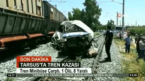 Son Dakika Tarsus'a Tren Minibüse Çarptı