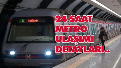 24 Saat Metro Ulaşımı Detayları..