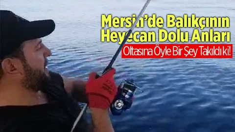 Mersin’de Amatör Balıkçının Heyecan Dolu Anları