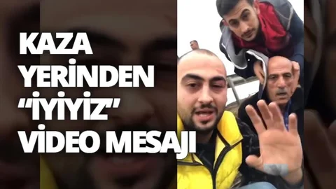 Merak Eden Sevenleri İçin Kaza Yerinden, "İyiyiz" Video Mesajı Yayınladılar