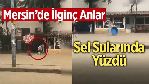 Mersin'de Bir Vatandaş Sel Sularında Yüzdü