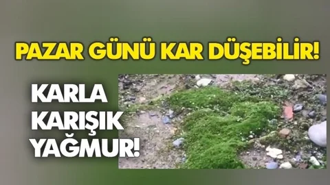 Cumartesi Veya Pazar Günü Kıyı Kesimlere Kar Düşebilir!