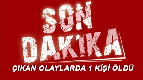 Mersin Yasa Dışı Eylemlerde Kurşunun İsabet Eden 1 Kişi Hayatını Kaybetti