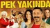 'Pek Yakında' ve 4 yeni film sinemalarda!