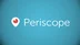 Periscope Artık Türkçe Desteğiyle Kullanıcıların Hizmetinde