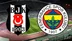 Beşiktaş Fenerbahçe 3-2  |  GENİŞ MAÇ ÖZETİ