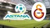 Astana-Galatasaray maçını şifresiz izlemenin yolu